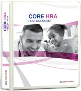Save on group health premium with a Core HRA Health Reimbursement Arrangement Plan Document Package