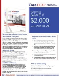 Click here to download the Core Dependent Care Assistance DCAP FSA Plan Document Brochure Core Section 129 Dependent Care Assistance FSA Plan Document Brochure