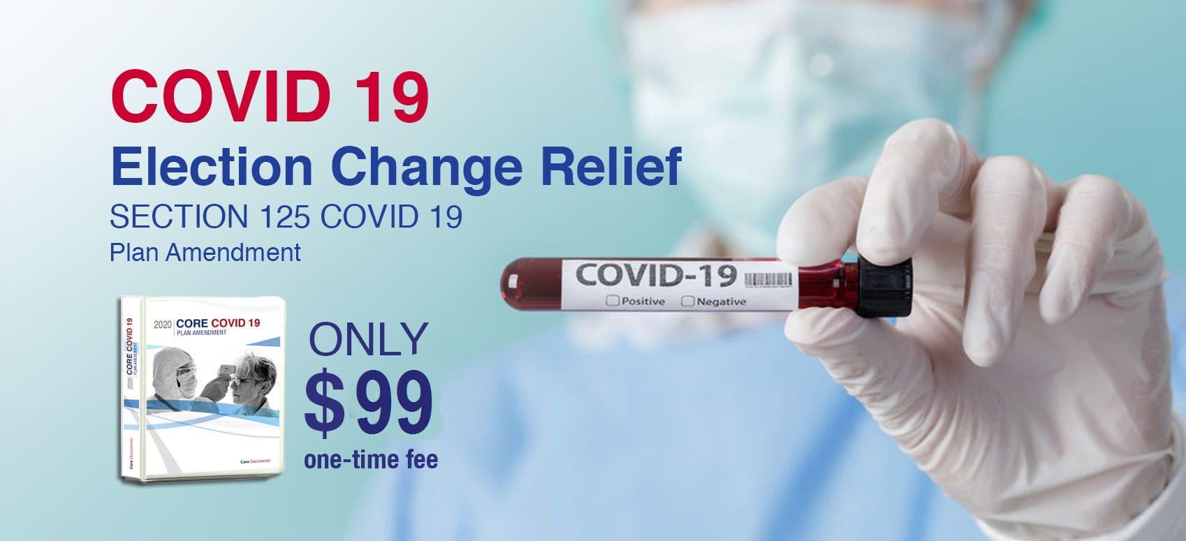 Section 125 COVID-19 relief: Mid-year election of health benefits and expanded grace period for health and DCAP FSAs.