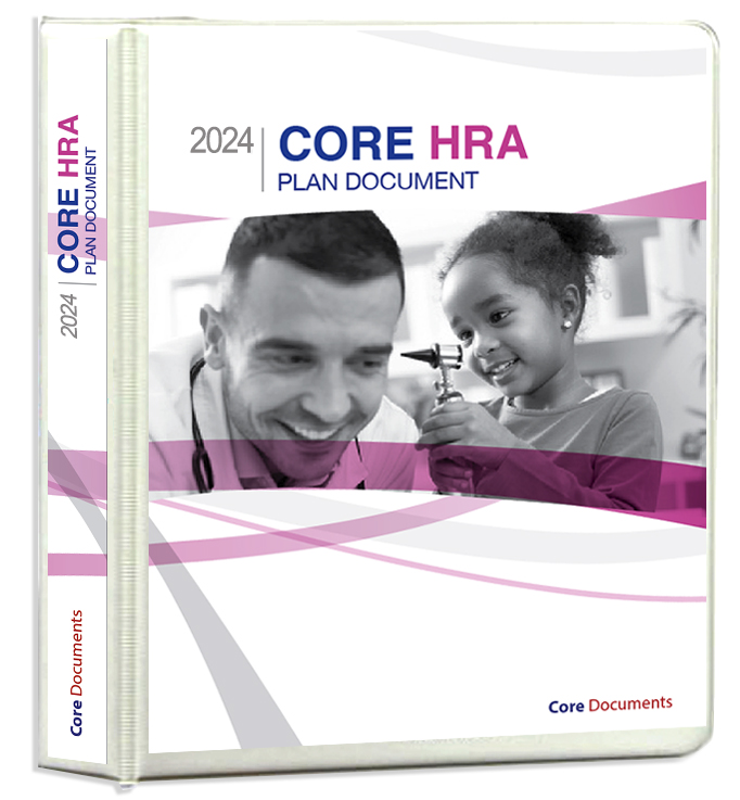 Health Reimbursement Arrangements explained: HRA plan document $99Core  Documents